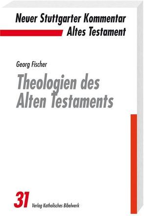 Theologien des Alten Testaments von Fischer SJ,  Georg