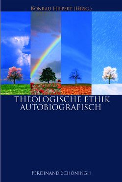 Theologische Ethik – Autobiographisch von Anzenbacher,  Arno, Beutter,  Friedrich, Demmer,  Klaus, Fraling,  Bernhard, Gabriel,  Karl, Gründel,  Johannes, Halter,  Hans, Hilpert,  Konrad, Hunold,  Gerfried W, Korff,  Wilhelm, Mieth,  Dietmar, Roos,  Lothar, Rotter,  Hans, Virt,  Günter