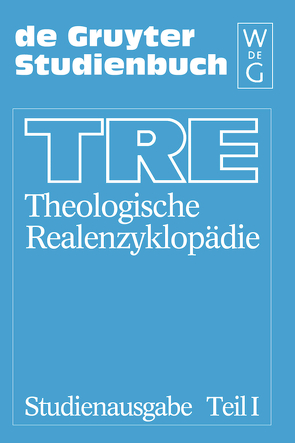 Theologische Realenzyklopädie / Aaron – Katechismuspredigt von Balz,  Horst R., et al., Krause,  Gerhard (bis Bd 12), Mueller,  Gerhard