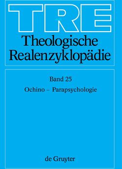 Theologische Realenzyklopädie / Ochino – Parapsychologie von Balz,  Horst, Cameron,  James K., Grethlein,  Christian, Hall,  Stuart G., Hebblethwaite,  Brian L., Hoheisel,  Karl, Janke,  Wolfgang, Leppin,  Volker, Mueller,  Gerhard, Schäferdiek,  Knut, Seebaß,  Gottfried, Spieckermann,  Hermann, Stemberger,  Günter, Stock,  Konrad