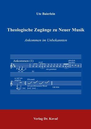 Theologische Zugänge zu Neuer Musik von Baierlein,  Ute