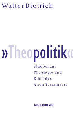 Theopolitik von Dietrich,  Walter