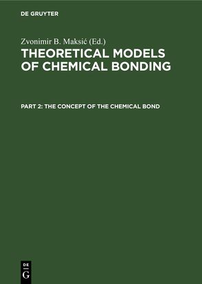 Theoretical Models of Chemical Bonding / The Concept of the Chemical Bond von Maksić,  Zvonimir B.