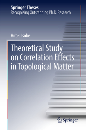 Theoretical Study on Correlation Effects in Topological Matter von Isobe,  Hiroki