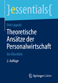 Theoretische Ansätze der Personalwirtschaft von Lippold,  Dirk