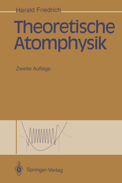 Theoretische Atomphysik von Friedrich,  Harald