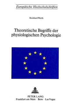 Theoretische Begriffe der physiologischen Psychologie von Werth,  Reinhard