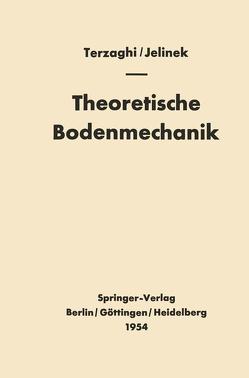 Theoretische Bodenmechanik von Jelinek,  R., Terzaghi,  Karl