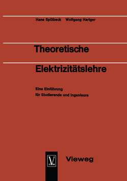 Theoretische Elektrizitätslehre von Spülbeck,  Hans