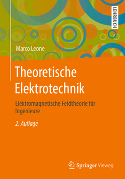 Theoretische Elektrotechnik von Leone,  Marco