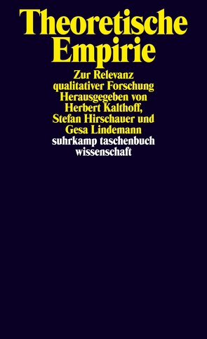 Theoretische Empirie von Hirschauer,  Stefan, Kalthoff,  Herbert, Lindemann,  Gesa
