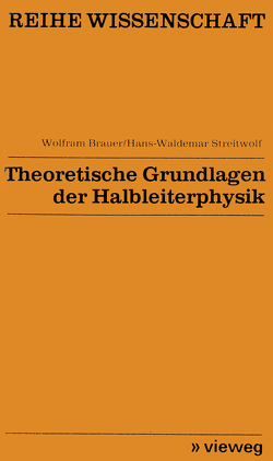 Theoretische Grundlagen der Halbleiterphysik von Brauer,  Wolfram