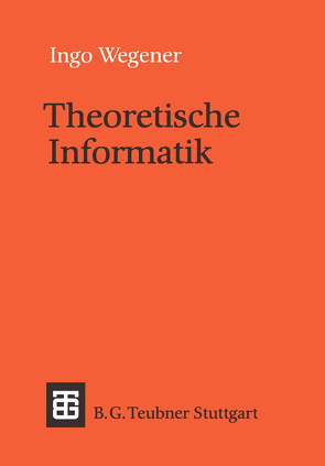 Theoretische Informatik von Wegener,  Ingo