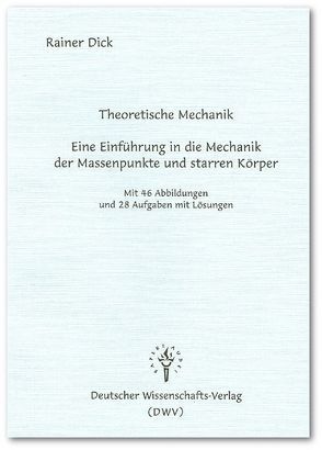 Theoretische Mechanik von Dick,  Rainer