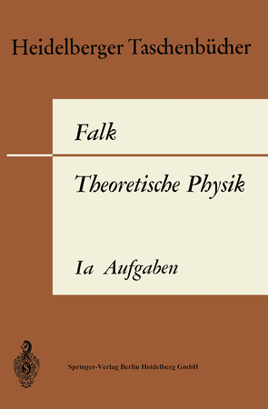 Theoretische Physik auf der Grundlage einer allgemeinen Dynamik von Falk,  Gottfried