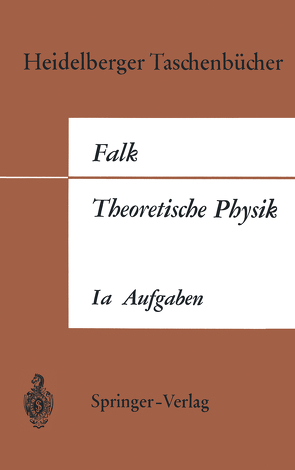 Theoretische Physik auf der Grundlage einer allgemeinen Dynamik von Falk,  Gottfried