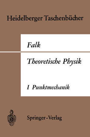 Theoretische Physik auf der Grundlage einer allgemeinen Dynamik von Falk,  Gottfried