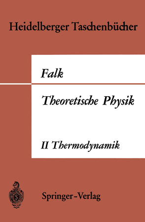 Theoretische Physik auf der Grundlage einer allgemeinen Dynamik von Falk,  Gottfried