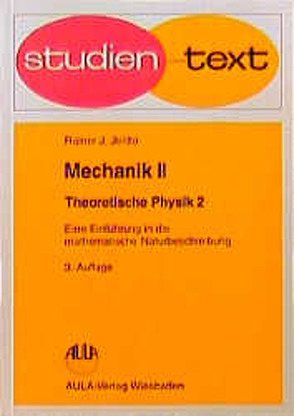 Theoretische Physik. Eine Einführung in die mathematische Naturbeschreibung von Jelitto,  Rainer J, Martienssen,  Werner