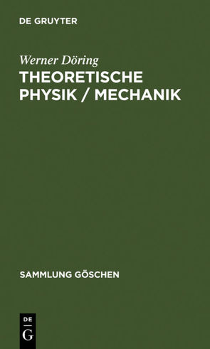 Theoretische Physik / Mechanik von Döring,  Werner