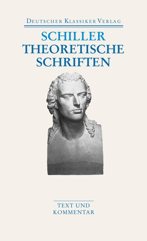 Theoretische Schriften von Janz,  Rolf-Peter, Schiller,  Friedrich