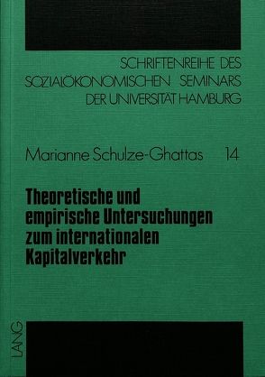 Theoretische und empirische Untersuchungen zum internationalen Kapitalverkehr von Schulze-Ghattas,  Marianne