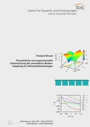 Theoretische und experimentelle Untersuchung der parasitären Modenkopplung an Ultraschallwerkzeugen von Brouet,  François, Wallaschek,  Jörg