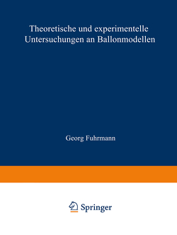 Theoretische und experimentelle Untersuchungen an Ballonmodellen von Fuhrmann,  Georg