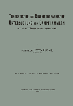 Theoretische und Kinematographische Untersuchung von Dampfhämmern von Fuchs,  Otto