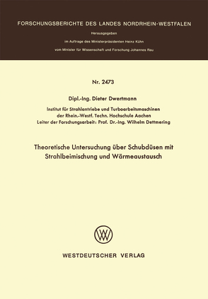 Theoretische Untersuchung über Schubdüsen mit Strahlbeimischung und Wärmeaustausch von Dwertmann,  Dieter