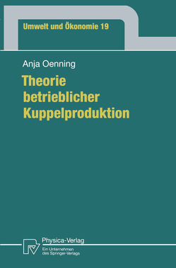 Theorie betrieblicher Kuppelproduktion von Oenning,  Anja