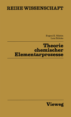 Theorie chemischer Elementarprozesse von Nikitin,  Evgenij E.