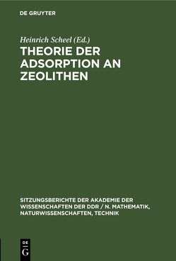 Theorie der Adsorption an Zeolithen von Dubinin,  M. M., Scheel,  Heinrich