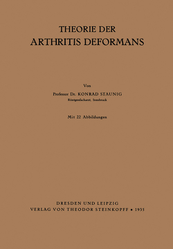 Theorie der Arthritis Deformans von Staunig,  Konrad