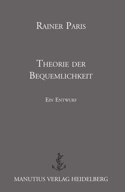 Theorie der Bequemlichkeit von Paris,  Rainer