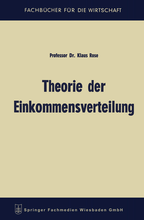 Theorie der Einkommensverteilung von Rose,  Klaus