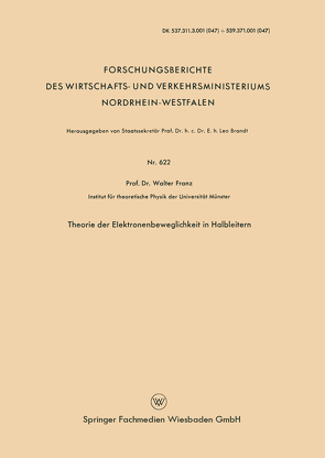 Theorie der Elektronenbeweglichkeit in Halbleitern von Franz,  Walter