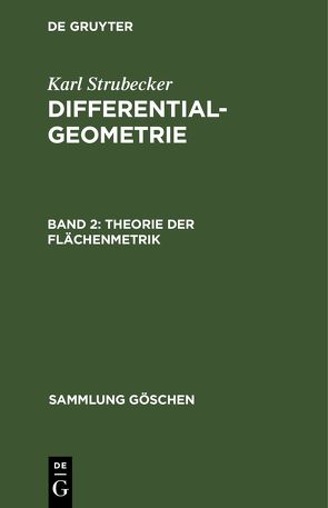 Karl Strubecker: Differentialgeometrie / Theorie der Flächenmetrik von Strubecker,  Karl