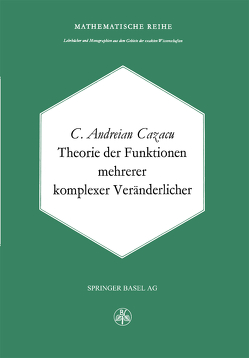 Theorie der Funktionen mehrerer komplexer Veränderlicher von Cazacu,  C.