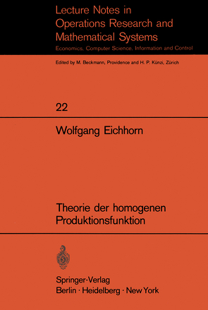 Theorie der homogenen Produktionsfunktion von Eichhorn,  W.