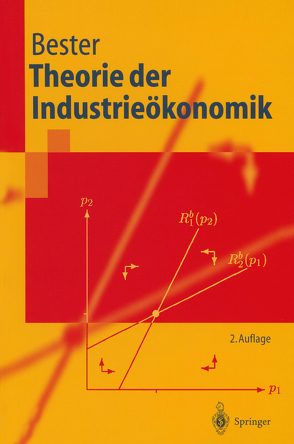 Theorie der Industrieökonomik von Bester,  Helmut