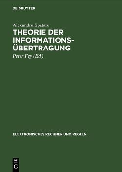 Theorie der Informationsübertragung von Fey,  Peter, Spǎtaru,  Alexandru