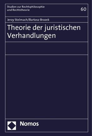 Theorie der juristischen Verhandlungen von Brozek,  Bartosz, Stelmach,  Jerzy