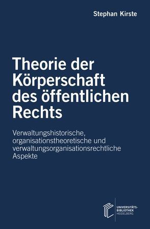 Theorie der Körperschaft des öffentlichen Rechts von Kirste,  Stephan