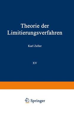 Theorie der Limitierungsverfahren von Zeller,  Karl