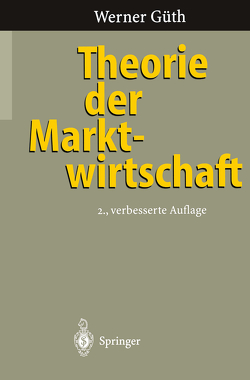 Theorie der Marktwirtschaft von Gueth,  Werner