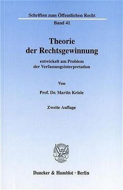 Theorie der Rechtsgewinnung von Kriele,  Martin