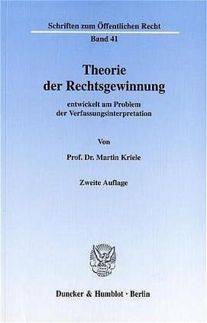 Theorie der Rechtsgewinnung von Kriele,  Martin