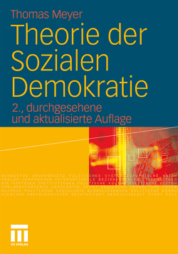 Theorie der Sozialen Demokratie von Breyer,  Nicole, Eichert,  Maren, Elsenhans,  Hartmut, Friese,  Carolin, Hinchman,  Lew, Imwinkel,  Kathrin, Lee,  Eun-Jeung, Meyer,  Thomas, Stracke,  Sophie, Turowski,  Jan, Walter,  Matthias