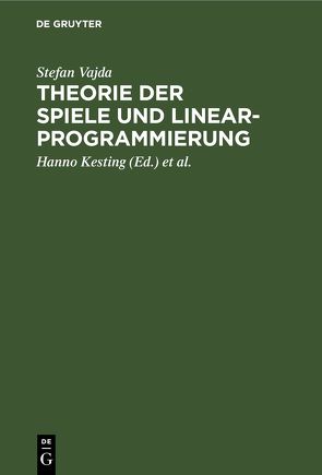 Theorie der Spiele und Linearprogrammierung von Kesting,  Hanno, Rittel,  Horst, Vajda,  Stefan